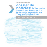 Dossier completo de noticias: IV Jornada Securities Services. La industria española en Target-2-Securities